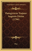 Panegyricus Trajano Augusto Dietus (1796) 1166302121 Book Cover