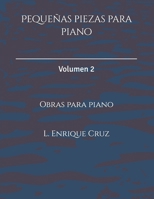 Pequeñas piezas para piano: Volumen 2 (Spanish Edition) B0GPL8PD75 Book Cover