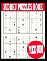 Sudoku Puzzle Book: Medium Sudoku Puzzle Book including Instructions and answer keys - Sudoku Puzzle Book for Adults B084236B6M Book Cover