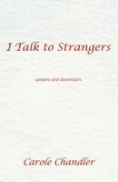 I Talk to Strangers: Upstairs and Downstairs 1452567042 Book Cover