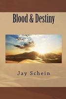 Blood & Destiny 1456570455 Book Cover