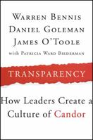 Transparency: How Leaders Create a Culture of Candor (J-B Warren Bennis Series) 0470278765 Book Cover