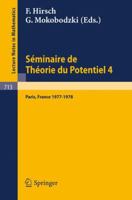 Séminaire de Théorie du Potentiel Paris, 1977-1978, No. 4 (Lecture Notes in Mathematics) (French Edition) 3540092528 Book Cover