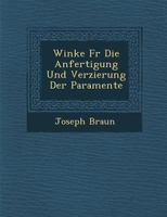 Winke für die Anfertigung und Verzierung der Paramente 1015876978 Book Cover