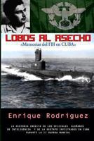 Lobos Al Asecho: Memorias del FBI En Cuba 0985392312 Book Cover