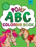 Pony ABC Coloring Book: Perfect for Kids Aged 4+ 1763552217 Book Cover