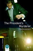 Oxford Bookworms Library: The President's Murder: Level 1: 400-Word Vocabulary 0194789179 Book Cover
