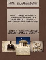 Louis J. Gariepy, Petitioner, v. United States of America. U.S. Supreme Court Transcript of Record with Supporting Pleadings 127041397X Book Cover