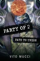 Party of 2: Path to Union 1478791748 Book Cover