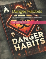 Danger Habbits: The Edge of Routine: Confronting Danger Habits B0DS8PR4WZ Book Cover