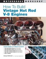 How to Build Vintage Hot Rod V-8 Engines (Motorbooks Workshop) 0760320845 Book Cover