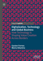 Digitalisation and Global Business: How Technology is Shaping Value Creation Across Borders 3031331109 Book Cover