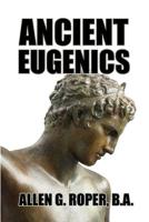 Ancient Eugenics 1016788282 Book Cover