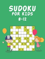 Sudoku for Kids 8-12: Sudoku Puzzle Book for Kids B093CG5TDP Book Cover