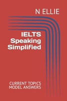 IELTS Speaking Simplified: CURRENT TOPICS MODEL ANSWERS B09TDT5BL6 Book Cover