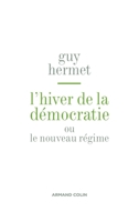 L'hiver de la démocratie, ou, Le nouveau régime 2200346395 Book Cover