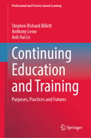 Continuing Education and Training: Purposes, Practices and Futures 9819729297 Book Cover