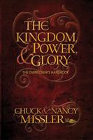 The Kingdom, Power, & Glory 0979513642 Book Cover