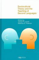 Sociocultural Theory and the Teaching of Second Languages (Equinox Textbooks and Surveys in Linguistics) 1845532503 Book Cover