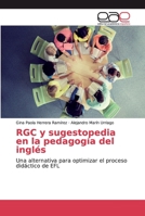 RGC y sugestopedia en la pedagogía del inglés: Una alternativa para optimizar el proceso didáctico de EFL 6200036470 Book Cover