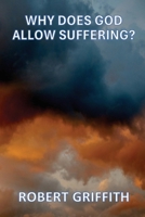Why Does God Allow Suffering 0648643948 Book Cover