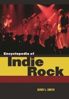 Encyclopedia of Indie Rock 1440835950 Book Cover