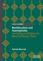 Neoliberalism and Islamophobia: Schooling and Religion for Minority Muslim Youth 303118114X Book Cover