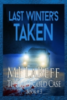 Last Winter's Taken: The Last Cold Case Book #3 B0B8BPH3KL Book Cover