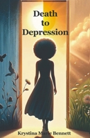 Death to Depression 1304616355 Book Cover