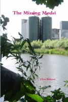 The Missing Model 1326118099 Book Cover