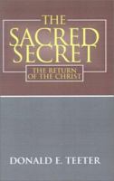 The Sacred Secret: The Return of the Christ 1401025218 Book Cover