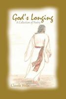 God's Longing: Poetry by Claude Wells 1630732664 Book Cover