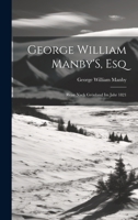 George William Manby'S, Esq: Reise Nach Grönland Im Jahr 1821 1020667575 Book Cover