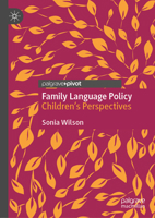 Family Language Policy: Children's Perspectives 3030524361 Book Cover