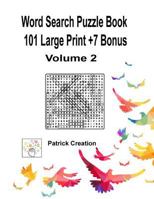 Word Search Puzzle Book 101 Large Print +7 Bonus, Volume 2 1719255318 Book Cover