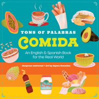 Tons of Palabras: Comida. An English/Spanish Book for the Real World 1955834180 Book Cover