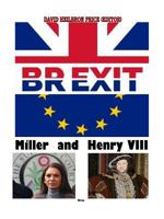 Brexit, Miller & Henry VIII 1365727416 Book Cover