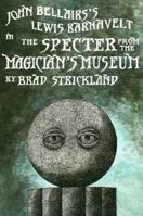 The Specter From the Magician's Museum 0140386521 Book Cover
