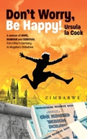 Don't worry, be happy! 1915174082 Book Cover