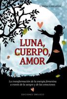 Luna, Cuerpo, Amor 8491113908 Book Cover