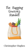 The Bagging Groceries Standoff 9908017624 Book Cover