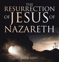 The Resurrection of Jesus of Nazareth B0CCXBV168 Book Cover