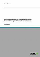 Physiogeographische und landnutzungsbezogene Charakterisierung der W�stenr�nder in Marokko 3638802671 Book Cover