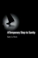 A Temporary Step to Sanity 0595374972 Book Cover