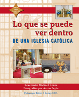 Lo Que Se Puede Ver Dentro De Una Iglesia Católica 1893361667 Book Cover