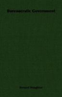 Bureaucratic Government 1406735868 Book Cover