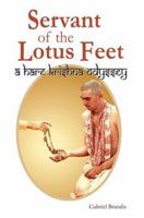 Servant of the Lotus Feet: A Hare Krishna Odyssey 0595312640 Book Cover