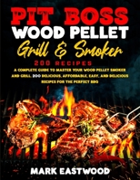 Pit Boss Wood Pellet Grill & Smoker Cookbook 1801886326 Book Cover