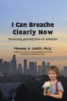 I Can Breathe Clearly Now: Protecting Yourself from Air Pollution 1937317293 Book Cover