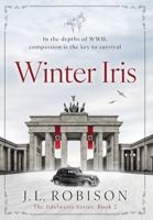 Winter Iris: She made a decision that could cost her her life. 1735838268 Book Cover